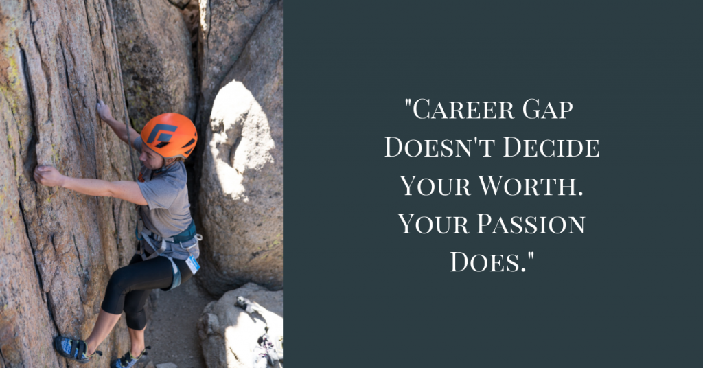 Career gap doesn't decide your worth